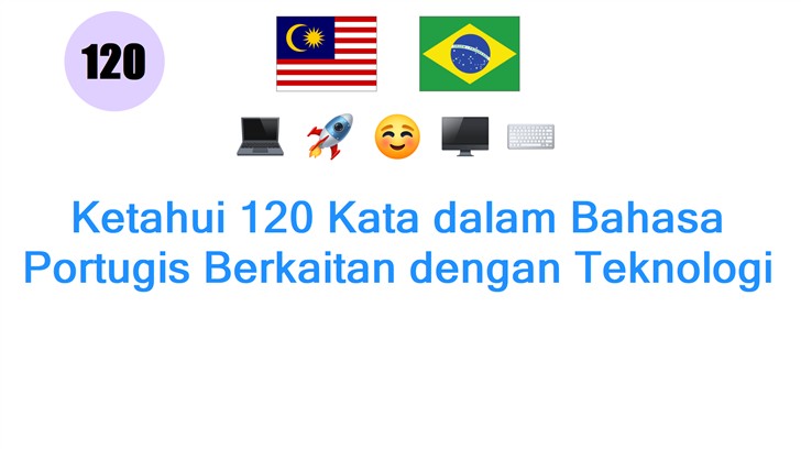 Ketahui 120 Kata dalam Bahasa Portugis Berkaitan dengan Teknologi